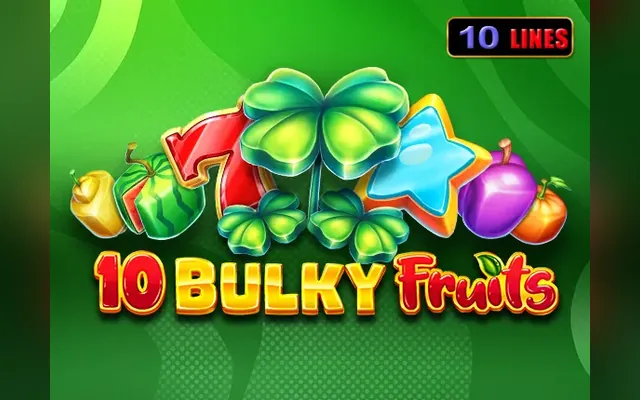 10 Bulky Fruits slot by Amusnet (EGT)