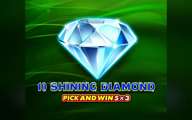 10 Shining Diamond Pick and Win 5 x 3 slot by EGT Digital