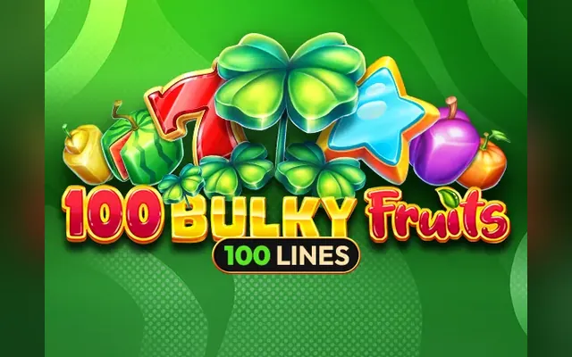 100 Bulky Fruits slot by Amusnet (EGT)