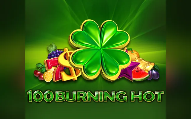 100 Burning Hot slot by EGT Digital