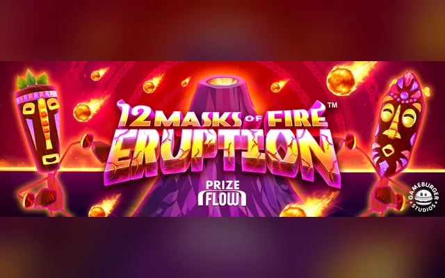 12 Masks of Fire Eruption Prize Flow slot by Games Global