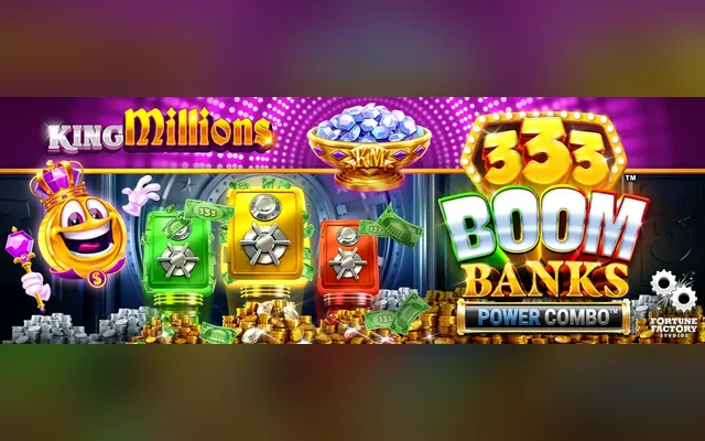 333 Boom Banks Power Combo King Millions slot by Games Global