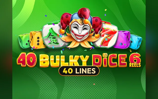 40 Bulky Dice 6 reels slot by Amusnet (EGT)