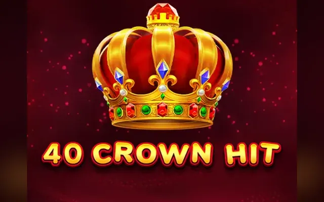 40 Crown Hit slot by EGT Digital