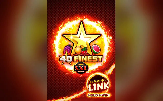40 Finest XXL Flaming Link slot by Gamomat