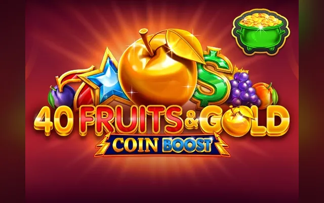 40 Fruits & Gold Coin Boost slot by Amusnet (EGT)