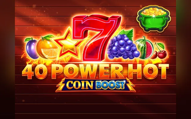 40 Power Hot Coin Boost slot by Amusnet (EGT)