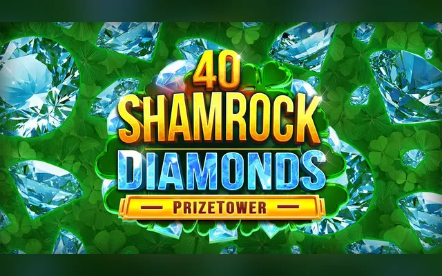 40 Shamrock Diamonds PrizeTower slot by Kalamba Games