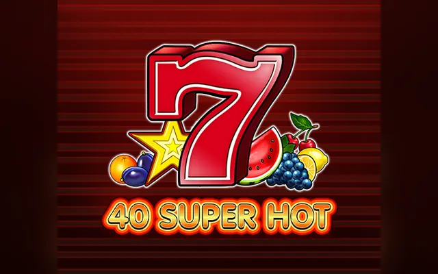 40 Super Hot slot by EGT Digital