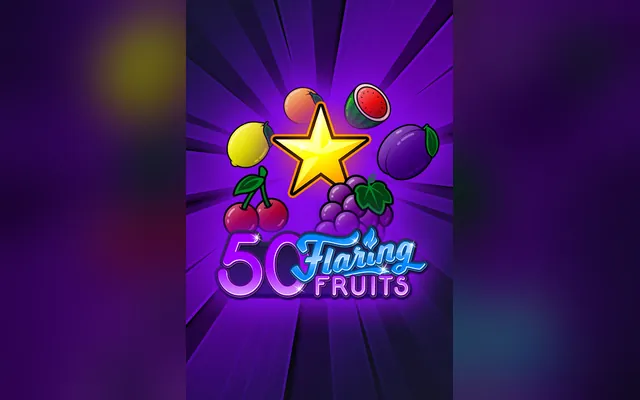 50 Flaring Fruits slot by Gamomat