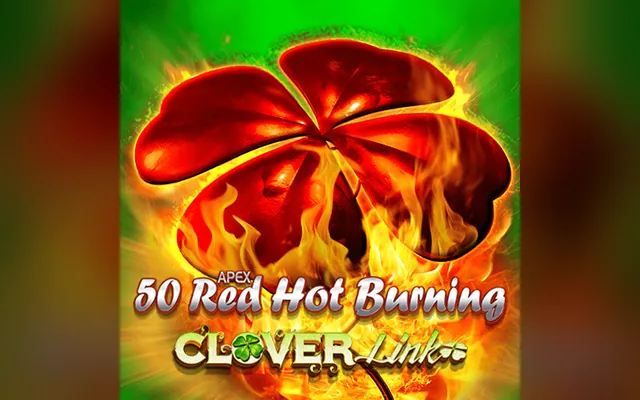 50 Red Hot Burning Clover Link CC slot by Novomatic (Greentube)