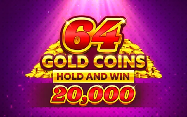64 Gold Coins Hold and Win 20,000 slot by Booming Games