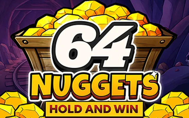 64 Nuggets: Hold and Win slot by Booming Games