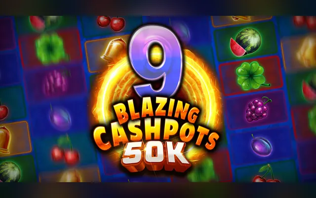 9 Blazing Cashpots 50K slot by Kalamba Games