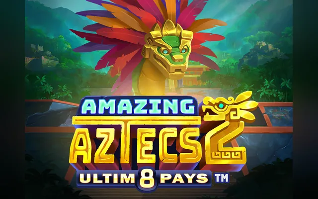 Amazing Aztecs 2 Ultim8 Pays slot by Just For The Win
