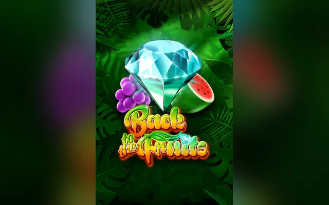 Back to the Fruits slot by Gamomat