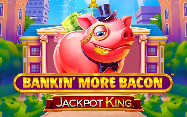 Bankin' More Bacon slot by Blueprint Gaming