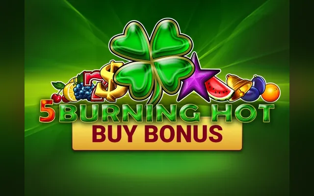 Burning Hot Buy Bonus slot by Amusnet (EGT)