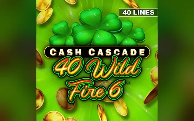 Cash Cascade – 40 Wild Fire 6 slot by Novomatic (Greentube)
