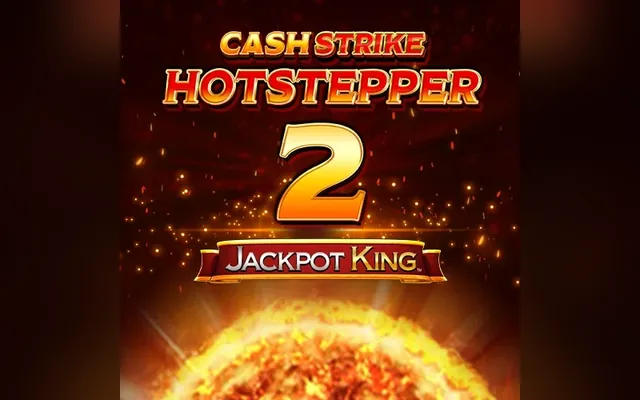Cash Strike Hotstepper 2 Jackpot King slot by Blueprint Gaming