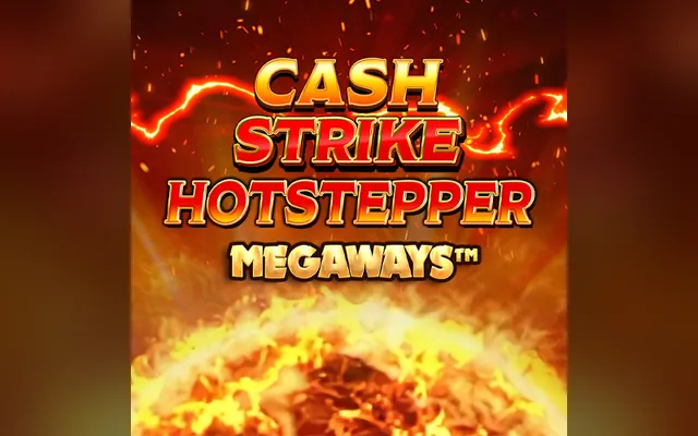 Cash Strike Hotstepper Megaways slot by Blueprint Gaming