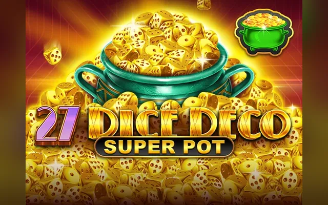 Dice Deco Super Pot slot by Amusnet (EGT)