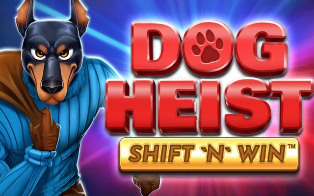 Dog Heist Shift 'N' Win slot by Booming Games