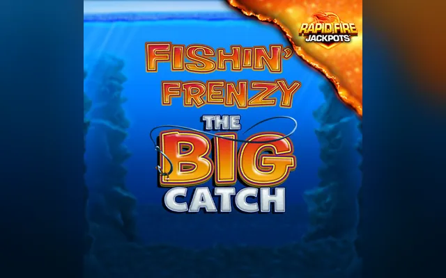 Fishin' Frenzy The Big Catch Rapid Fire slot by Blueprint Gaming