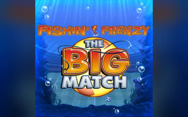 Fishin' Frenzy The Big Match slot by Blueprint Gaming