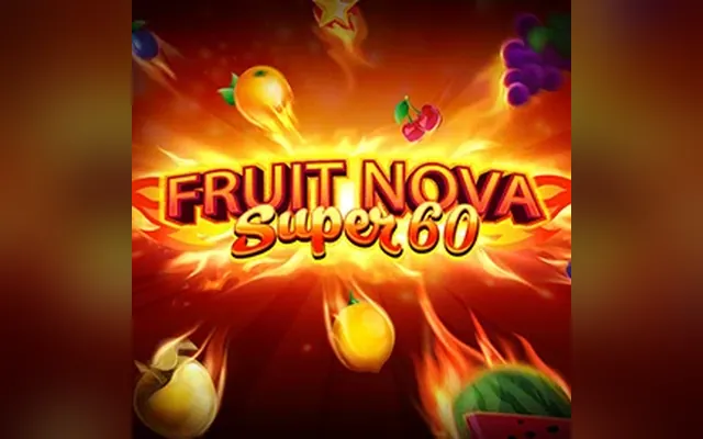 Fruit Super Nova 60 slot by Evoplay