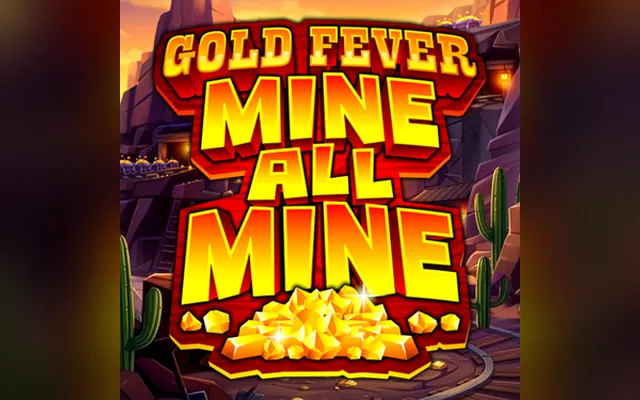Gold Fever Mine All Mine slot by Inspired Entertainment