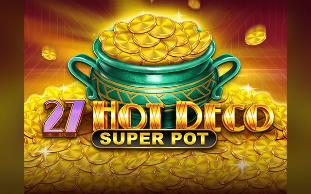 Hot Deco Super Pot slot by Amusnet (EGT)