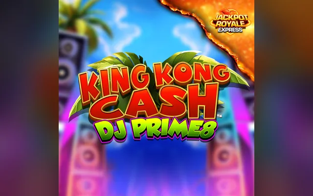 King Kong Cash DJ Prime8 Jackpot Royale Express slot by Blueprint Gaming