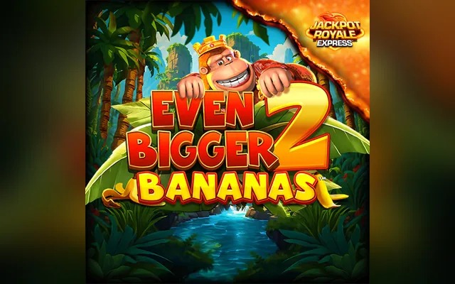 King Kong Cash Even Bigger Bananas 2 Jackpot Royale Express slot by Blueprint Gaming