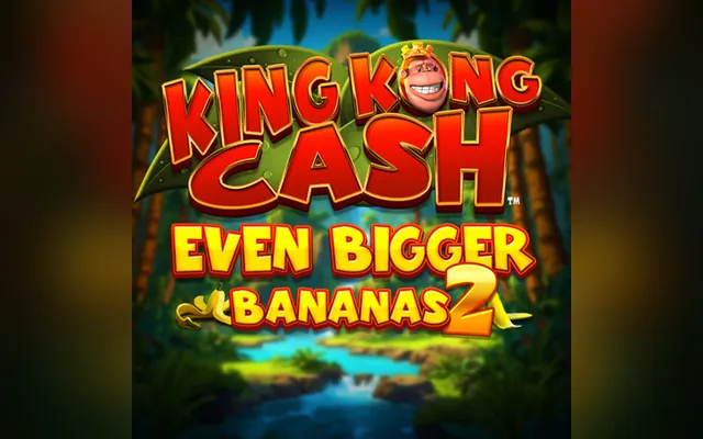 King Kong Cash Even Bigger Bananas 2 slot by Blueprint Gaming