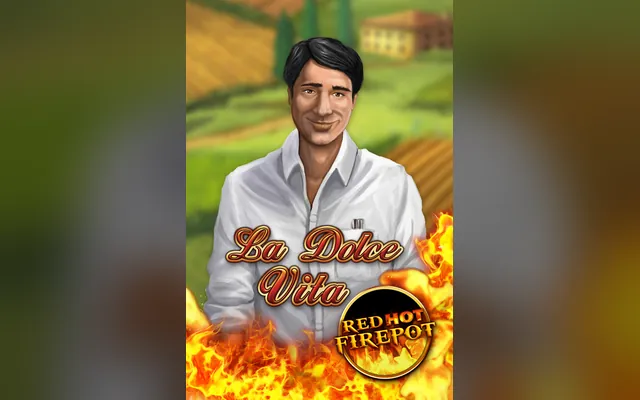 La Dolce Vita Red Hot Firepot slot by Gamomat