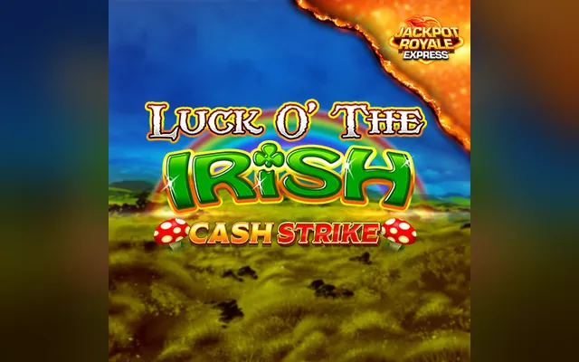 Spilleautomaten Luck O' The Irish Cash Strike Jackpot Royale Express fra Blueprint Gaming