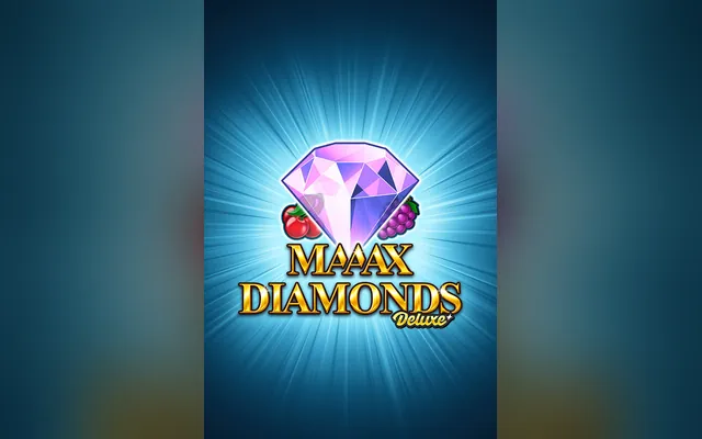 Maaax Diamonds Deluxe slot by Gamomat