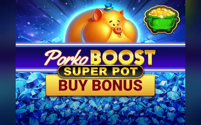 Porko Boost Super Pot slot by Amusnet (EGT)