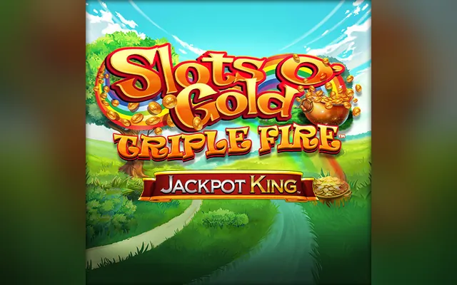 Slots O' Gold Triple Fire Jackpot King slot by Blueprint Gaming