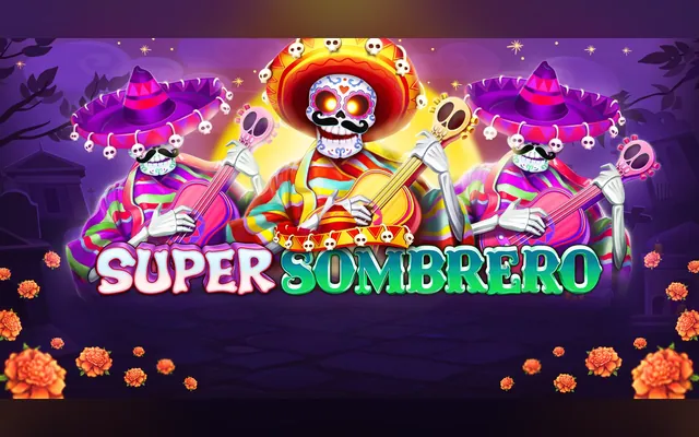 Super Sombrero slot by Skywind
