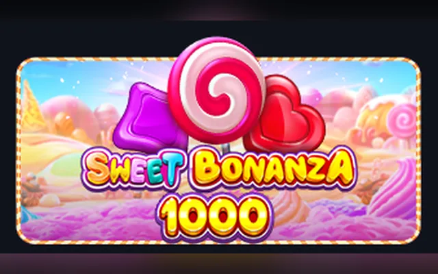 Sweet Bonanza 1000 slot by Pragmatic Play