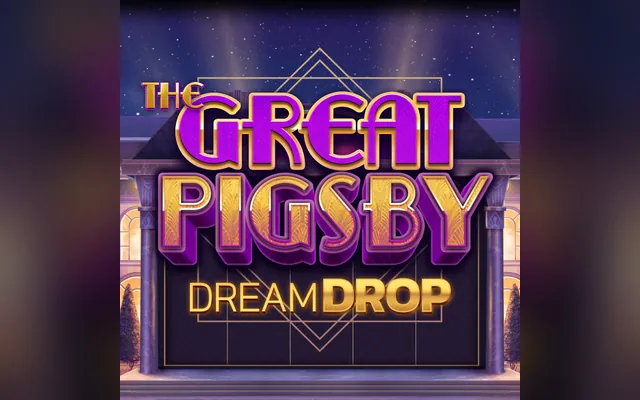 The Great Pigsby Dream Drop slot by Relax Gaming
