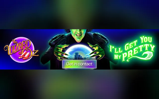 The Wizard of Oz I'll Get You My Pretty slot by Light & Wonder