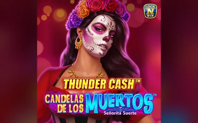 Thunder Cash – Candelas de Los Muertos – Señorita Suerte slot by Novomatic (Greentube)