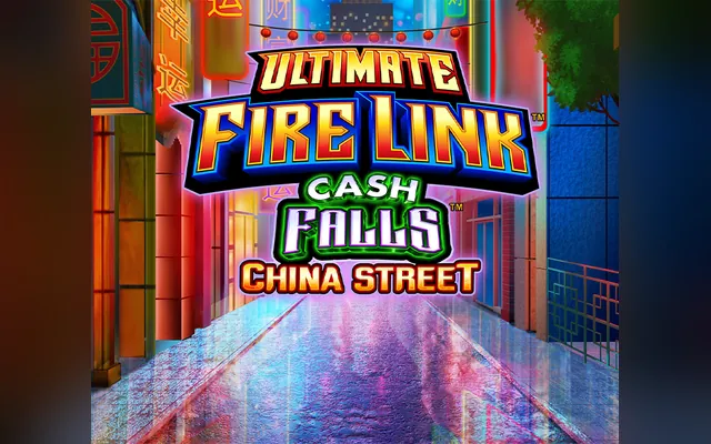 Ultimate Fire Link Cash Falls China Street slot by Light & Wonder