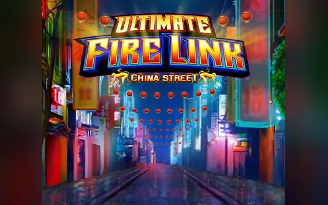 Ultimate Fire Link China Street slot by Light & Wonder