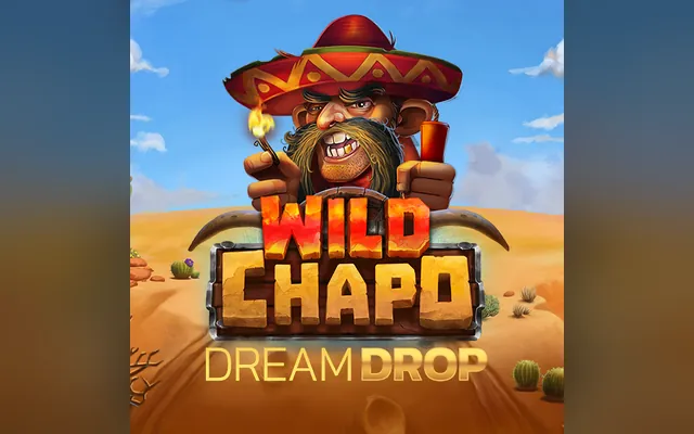 Wild Chapo Dream Drop slot by Relax Gaming